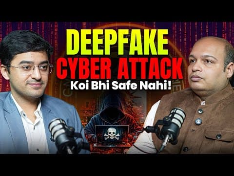 AI Deepfake ka Khauf 😨 | Cyber Crime 2026 EXPOSED Rise of Deepfake Scams | Cyber Security Podcast